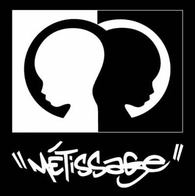                                      METISSAGE